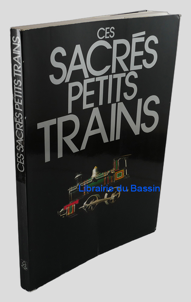 Ces sacrés petits trains