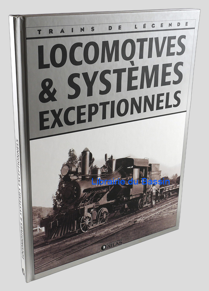 Livre moderne : Locomotives & systèmes exceptionnels