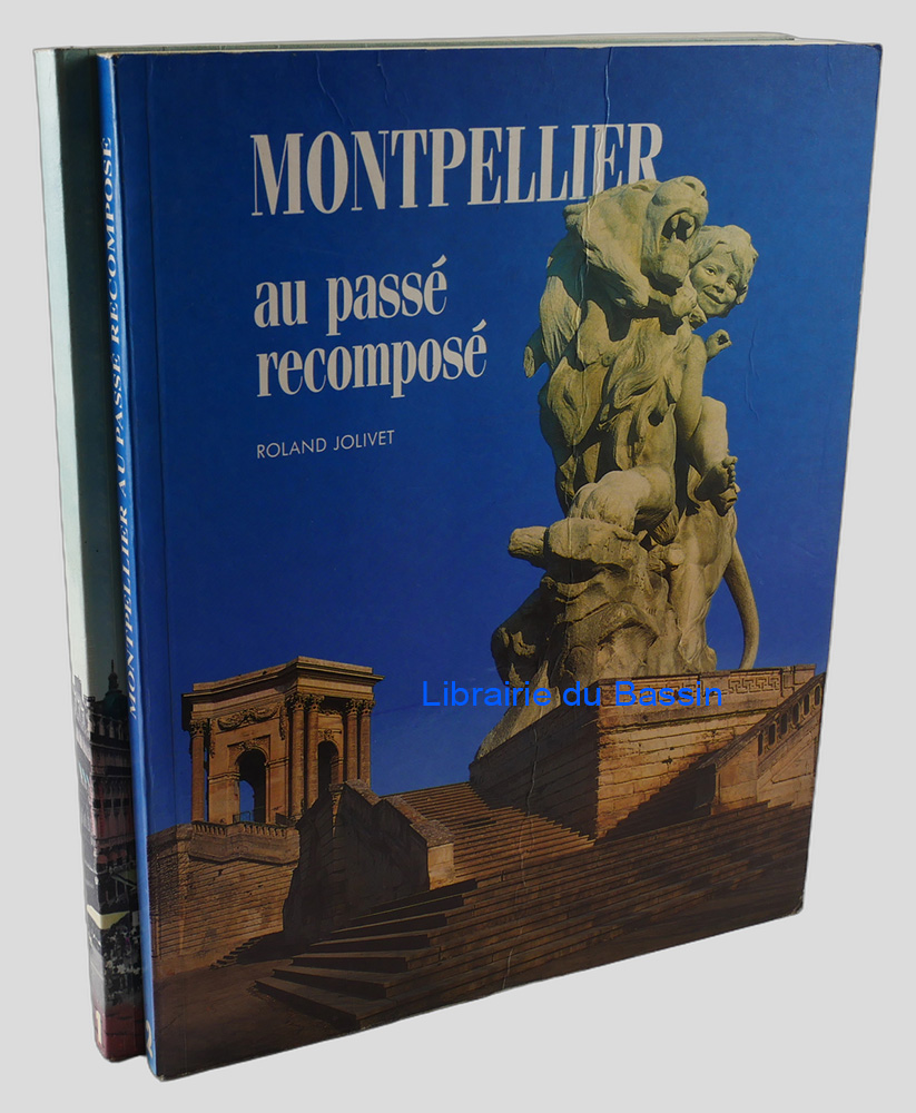 Montpellier au passé recomposé 2 Tomes