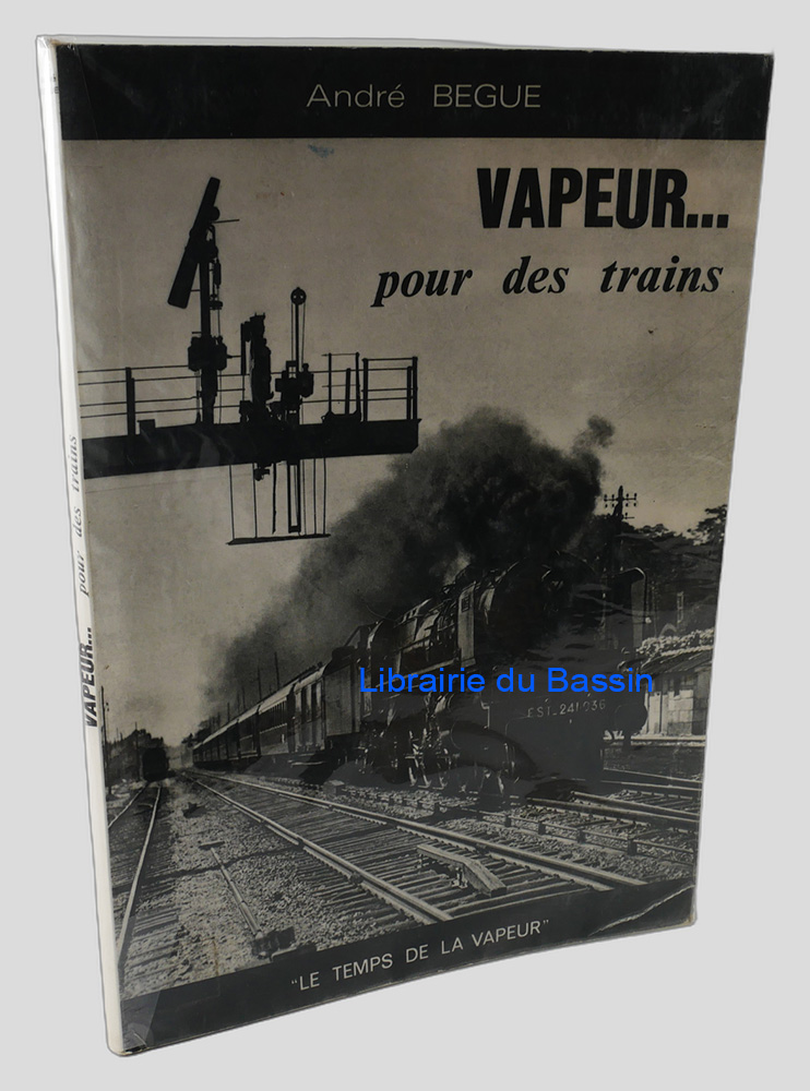 Vapeur pour des trains