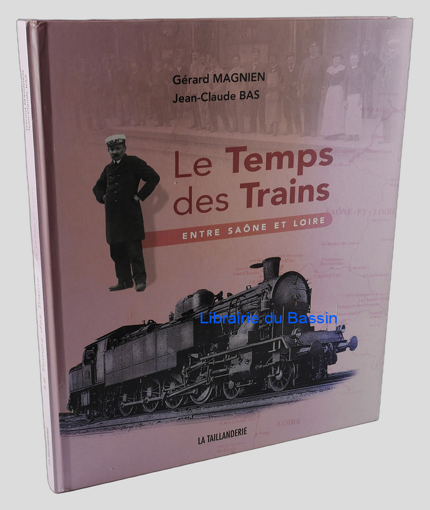Le temps des trains Entre Saône et Loire