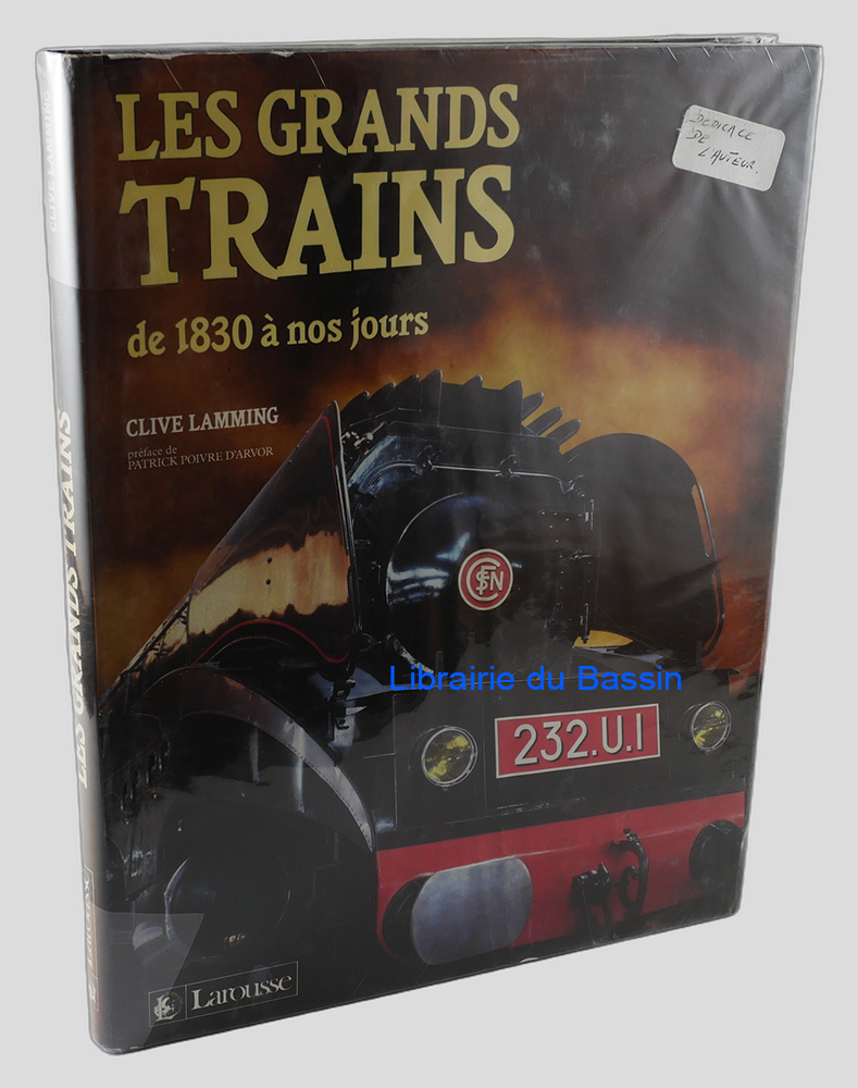 Livre moderne : Les grands trains de 1830 à nos jours - Envoi autographe