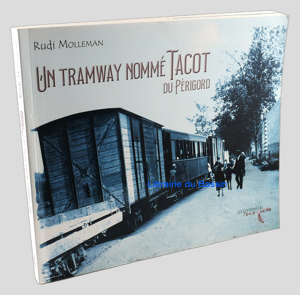 Un tramway nommé Tacot du Périgord