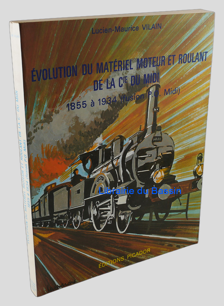 Livre moderne : L'évolution du matériel moteur et roulant de la Compagnie des chemins de fer du Midi