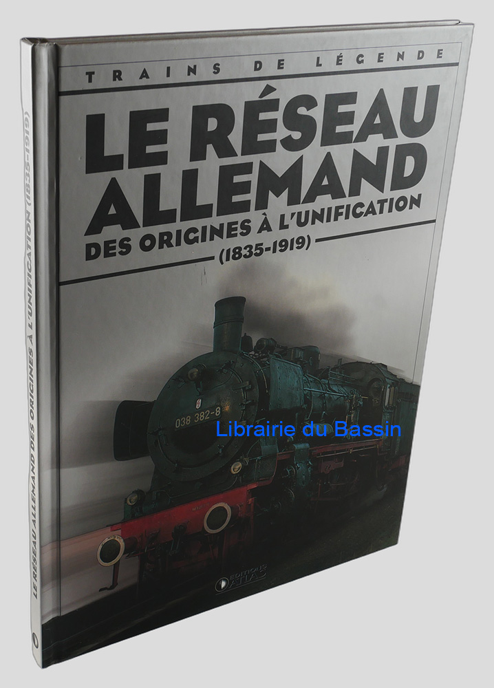 Le réseau allemand des origines à l'unification (1835-1919)