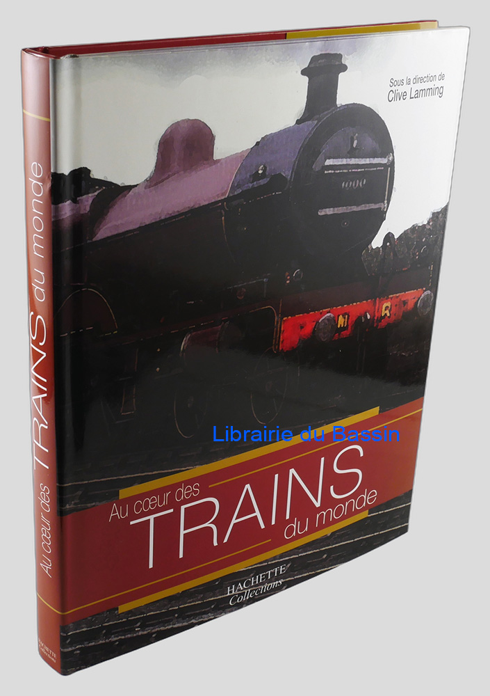 Au coeur des trains du monde