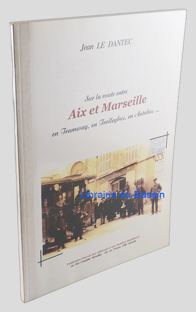 Sur la route entre Aix et Marseille en tramway, en trolleybus, en autobus