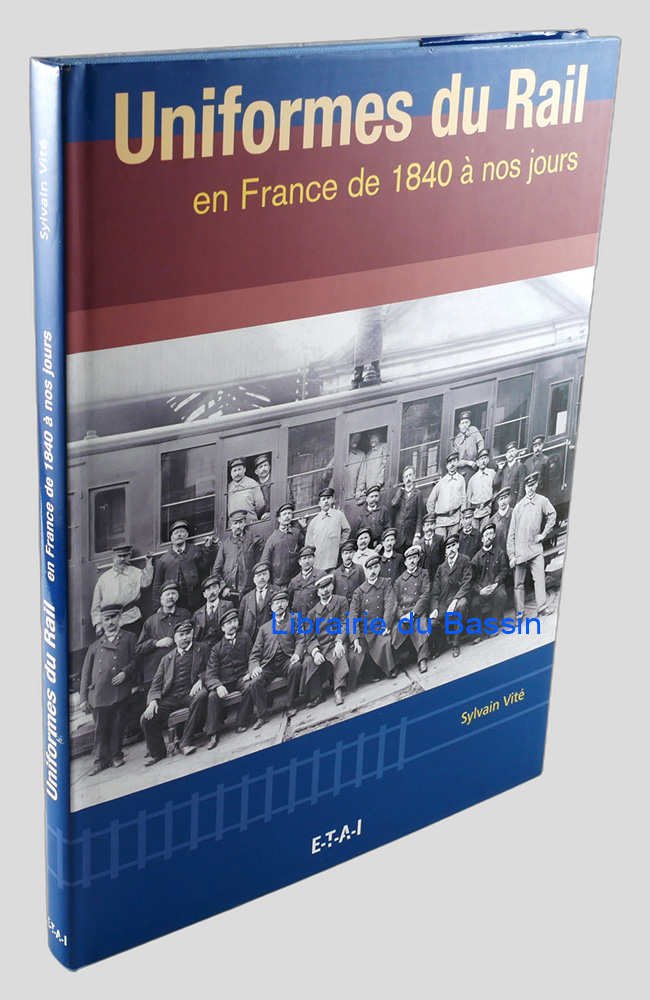 Uniformes du Rail en France de 1840 à nos jours