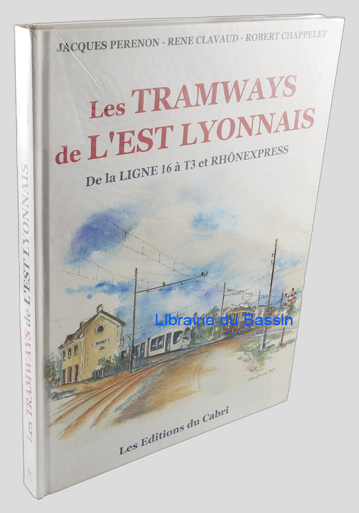 Les tramways de l'Est lyonnais De la ligne 16 à T3 et Rhônexpress