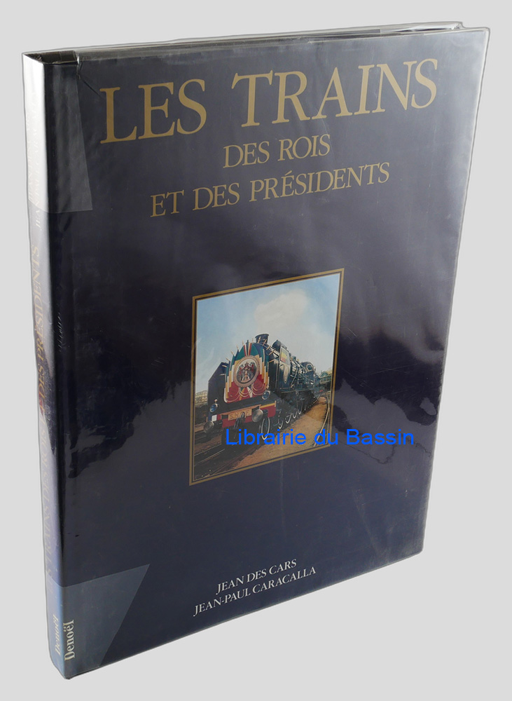 Les trains des rois et des présidents