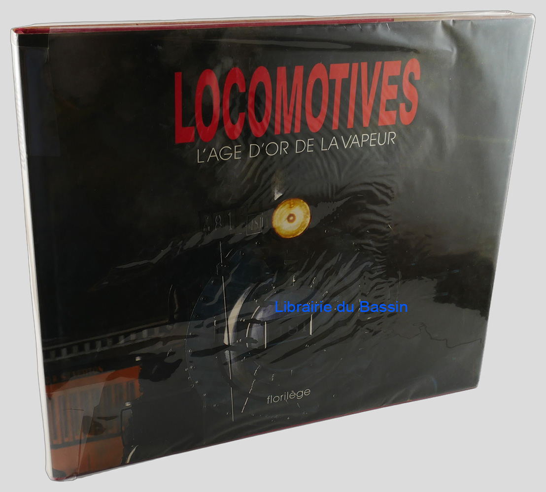 Livre moderne : Locomotives L'âge d'or de la vapeur