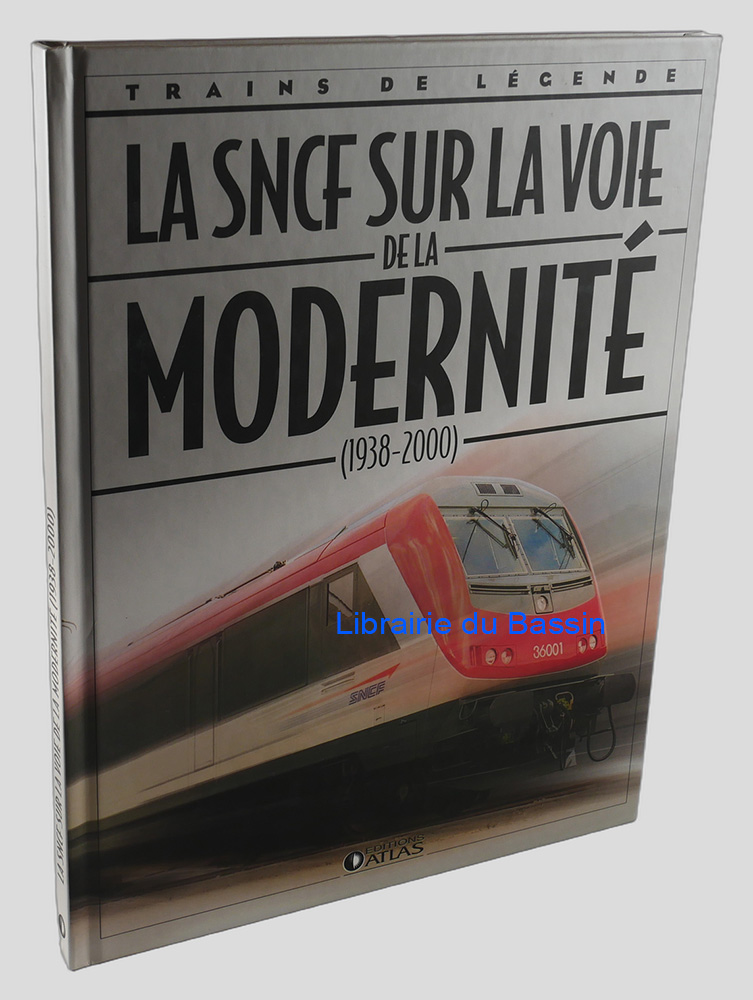 La SNCF sur la voie de la modernité (1938-2000)