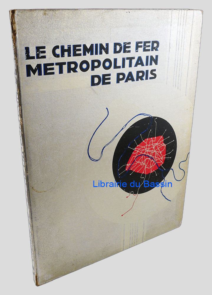 Le chemin de fer métropolitain de Paris