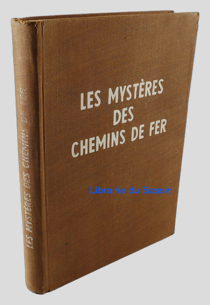 Les mystères des Chemins de fer Technique Fonctionnement