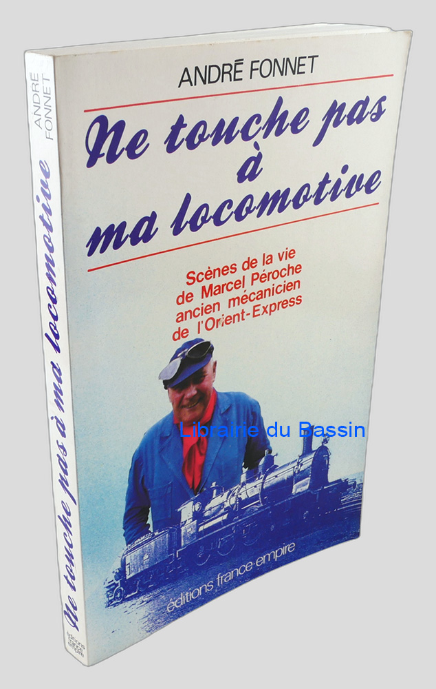 Ne touche pas à ma locomotive !