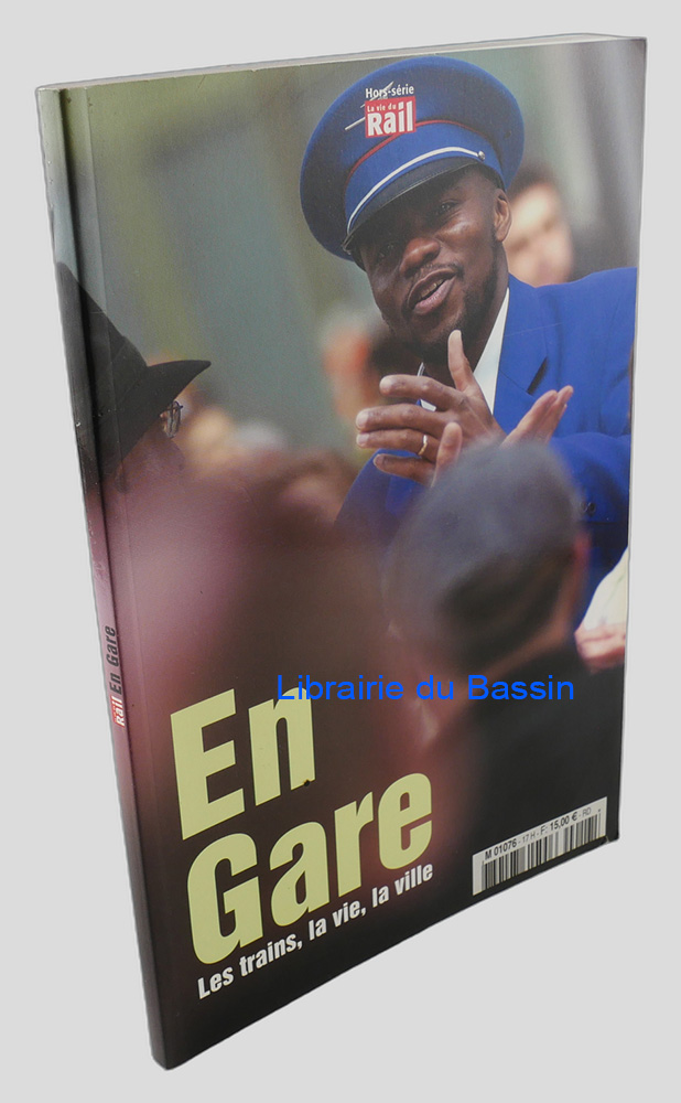 En gare Les trains, la vie, la ville