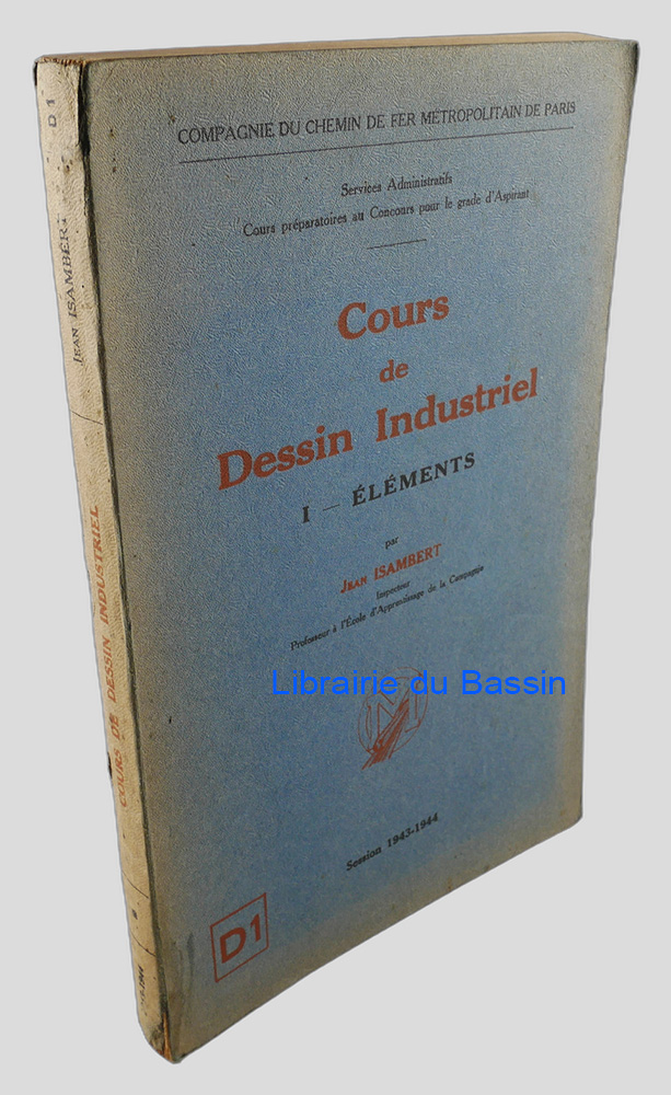 Cours de dessin industriel Tome I Éléments