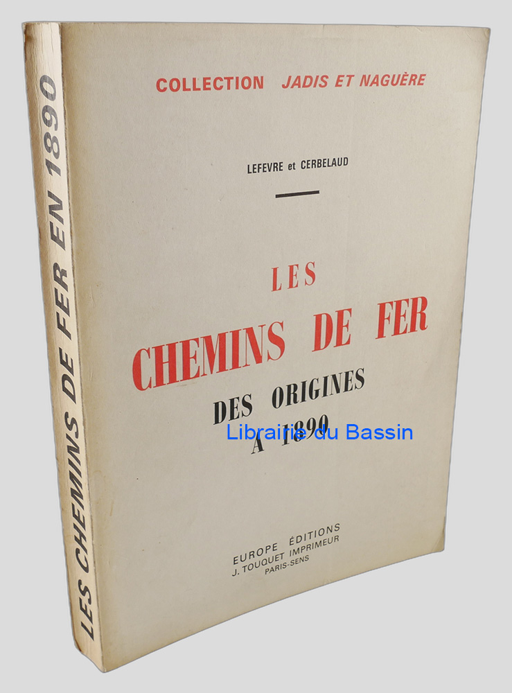 Les Chemins de fer Des origines à 1890