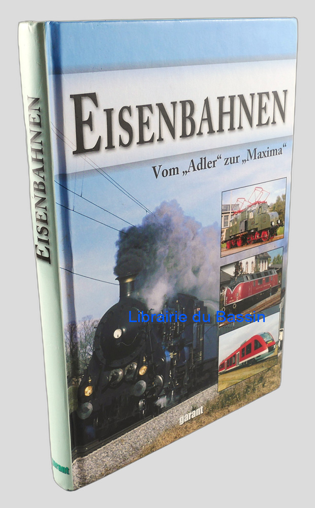 Livre moderne : Eisenbahnen Vom "Adler" zur "Maxima"