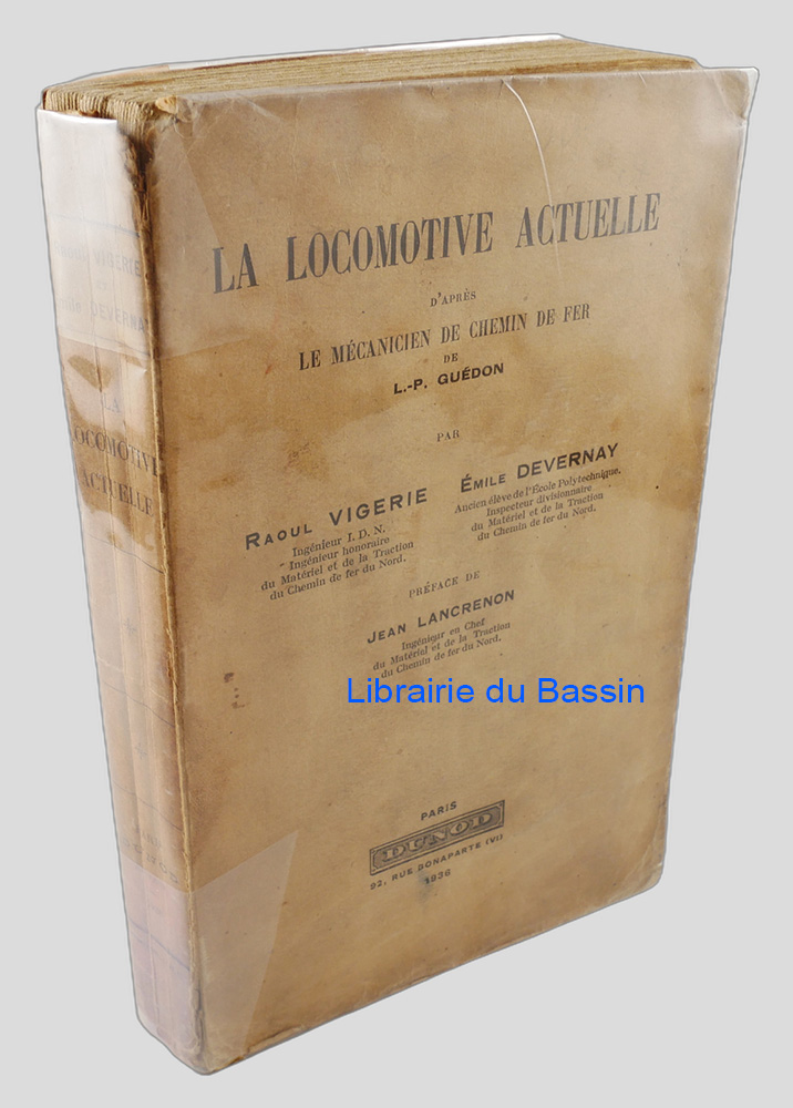 La locomotive actuelle d'après Le mécanicien de Chemin de fer de L.-P. Guédon