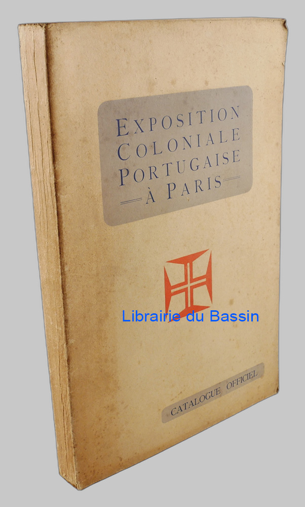 Livre moderne : Exposition coloniale internationale de Paris (section portugaise) Catalogue officiel