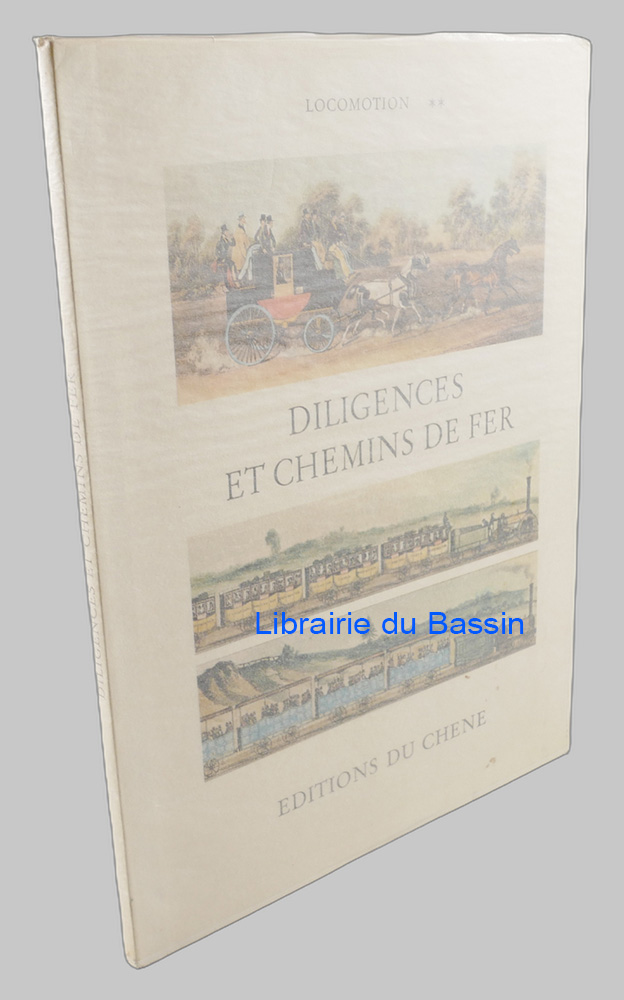 Livre moderne : Locomotion Tome 2 Diligences et chemins de fer