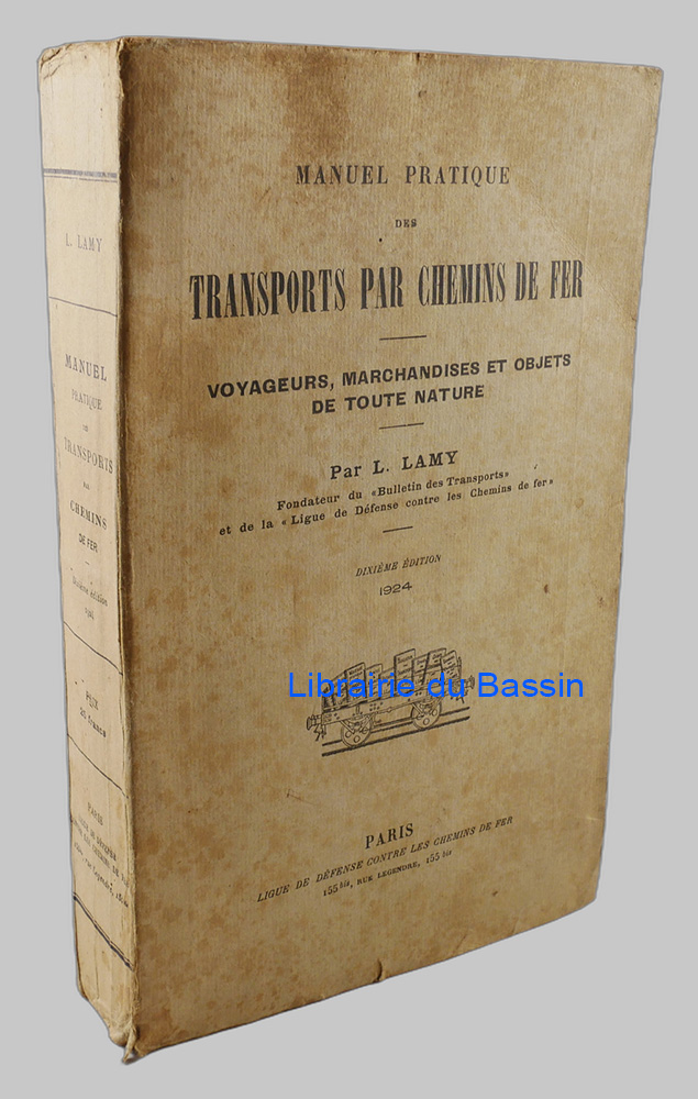Manuel pratique des transports par chemins de fer Voyageurs, marchandises et objets de toute nature