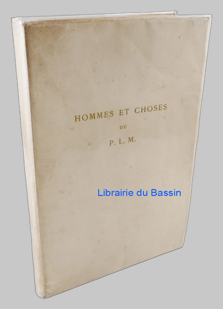 Hommes et choses du P. L. M.
