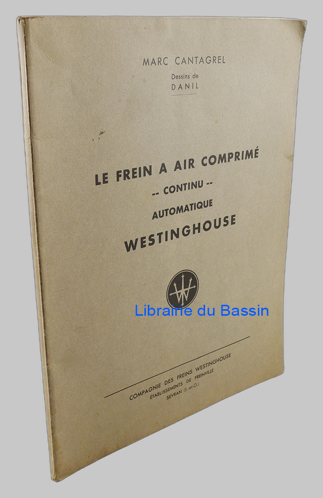 Le frein à air comprimé continu automatique Westinghouse