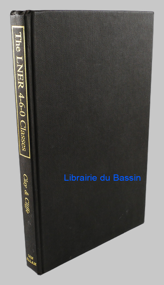 Livre moderne : The LNER 4-6-0 classes