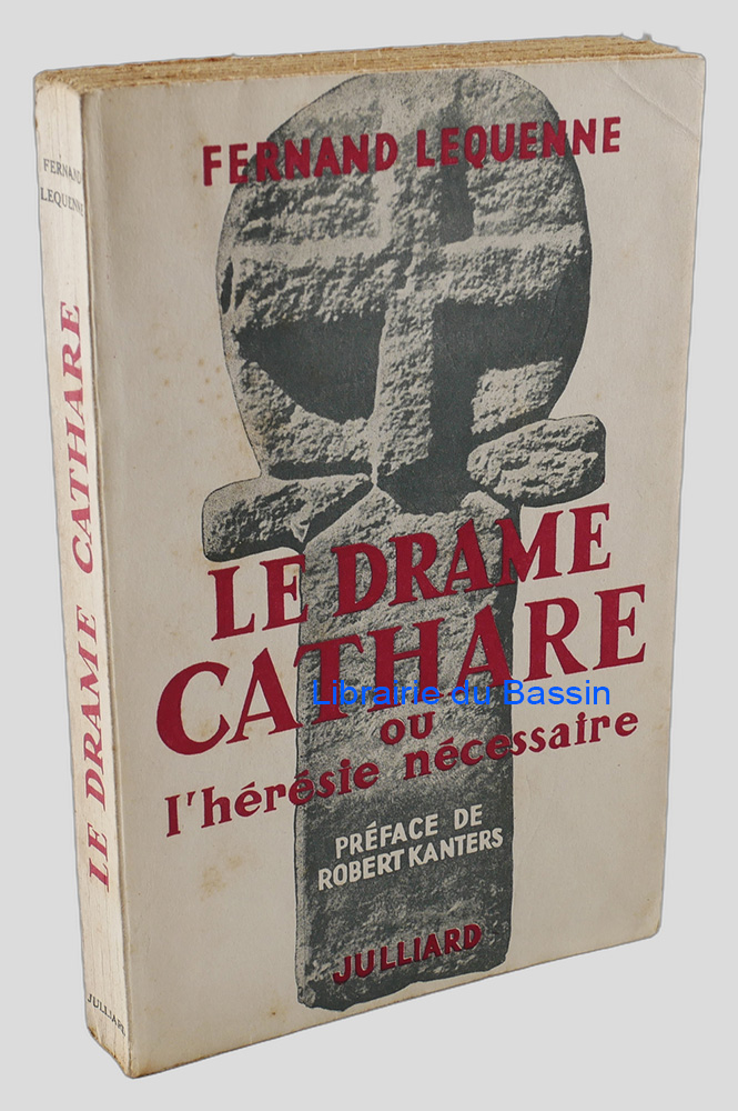 Le drame cathare ou l'hérésie nécessaire
