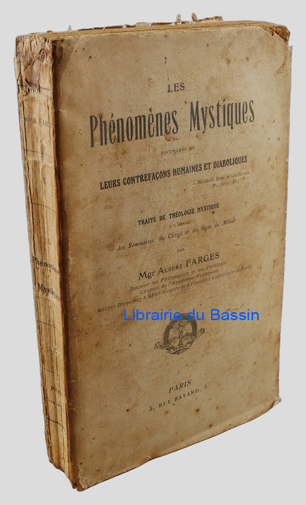Les Phénomènes Mystiques distingués de leurs contrefaçons humaines et diaboliques Traité de théologie mystique