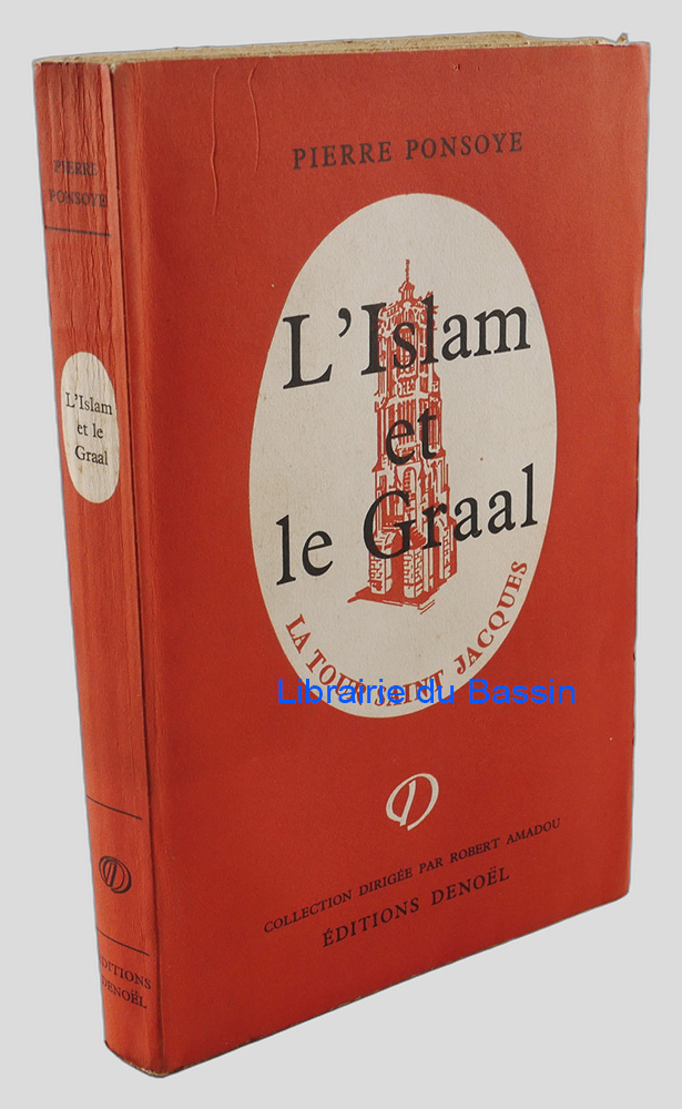 L'Islam et le Graal Étude sur l'ésotérisme du Parzival de Wolfram von Eschenbach
