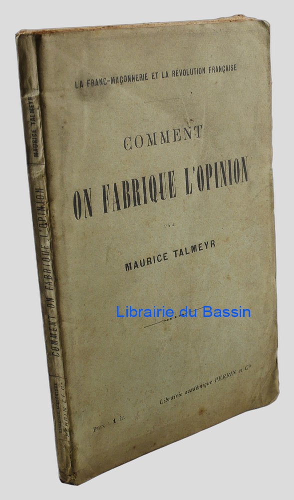 Livre moderne : La franc-maçonnerie et la Révolution française Comment on fabrique l'opinion