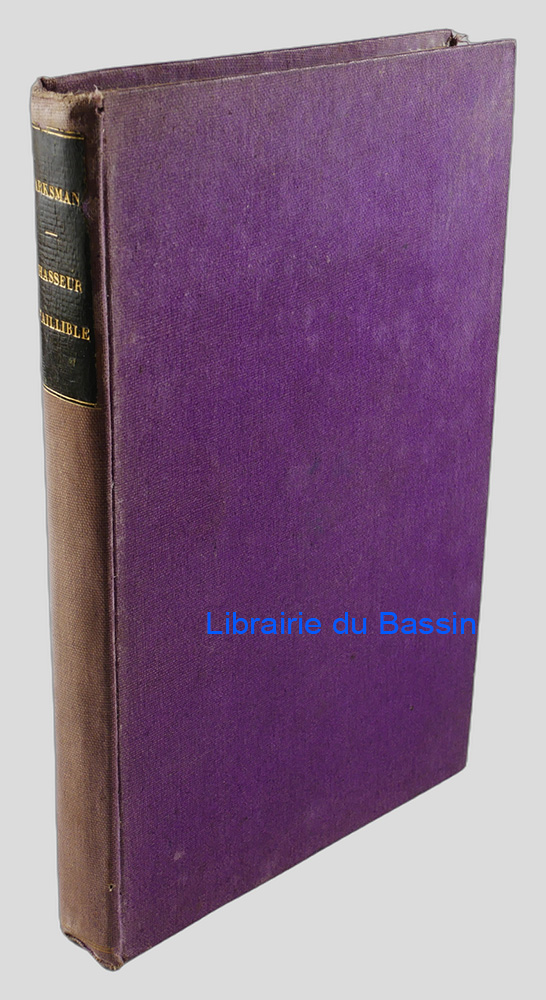 Livre moderne : Le chasseur infaillible Guide complet du sportsman
