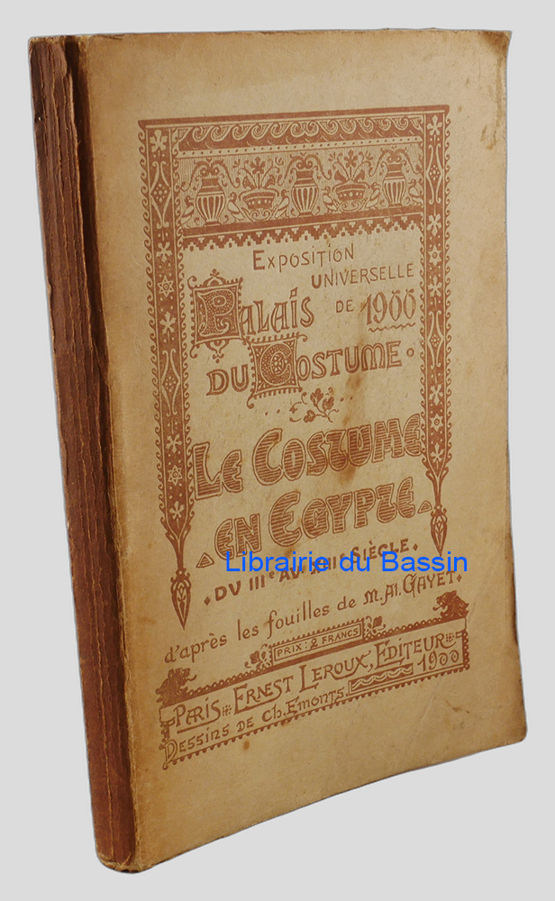 Exposition universelle de 1900 Palais du Costume Le Costume en Égypte du IIIe au XIIIe siècle