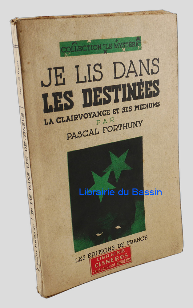 Livre moderne : Je lis dans les destinées La clairvoyance et ses médiums