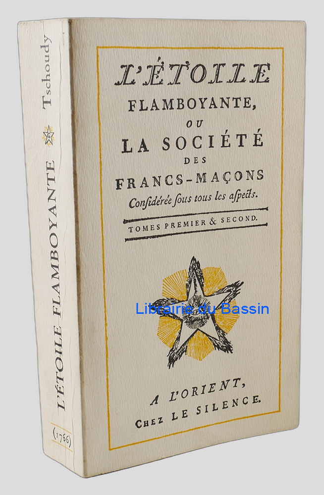 L'étoile flamboyante, ou la société des Francs-Maçons considérée sous tous les aspects